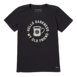 Women's Life Is Good Hello Darkness T-Shirt